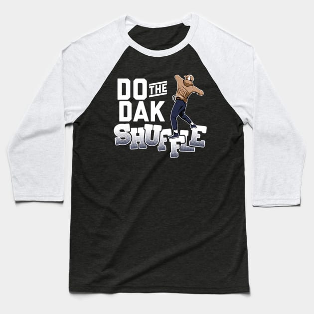 Dak Prescott Do The Dak Shuffle Baseball T-Shirt by Chunta_Design